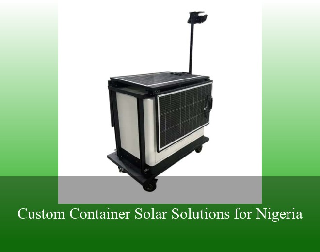 Custom Container Solar Solutions for Nigeria